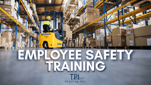 Employee Workplace Safety Training Topics TPI Staffing Agency Texas