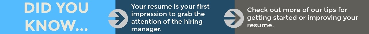 TPI Staffing..Did You Know Tip, Resume is your first impression, view blog to check out more tips for getting started or improving your resume here