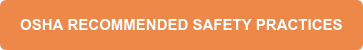 OSHA RECOMMENDED SAFETY PRACTICES